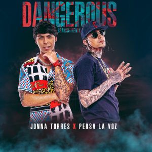 Jonna Torres Ft. Persa La Voz – Dangerous (Spanish Version)
